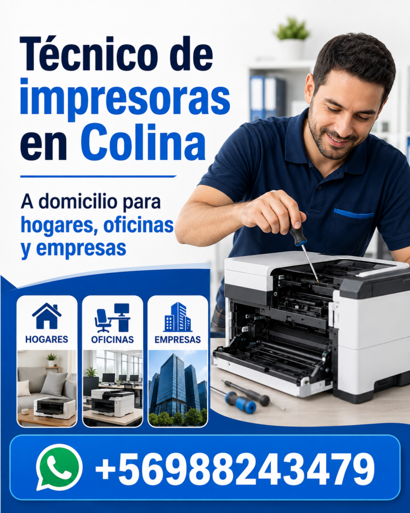 Técnico de impresoras en Colina a domicilio para hogares, oficinas y empresas